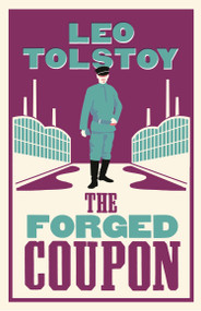 The Forged Coupon: New Translation by Leo Tolstoy, Hugh Aplin, 9781847496676