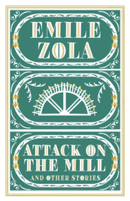 Attack on the Mill and Other Stories by Émile Zola, Douglas Parmée, 9781847496973