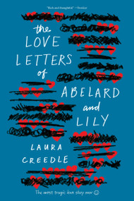 The Love Letters of Abelard and Lily - 9781328603661 by Laura Creedle, 9781328603661