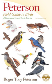Peterson Field Guide To Birds Of Eastern & Central North America, Seventh Ed. by Roger Tory Peterson, 9781328771438
