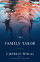 The Family Tabor (A Novel) by Cherise Wolas, 9781250081476