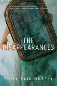 The Disappearances - 9781328904072 by Emily Bain Murphy, 9781328904072