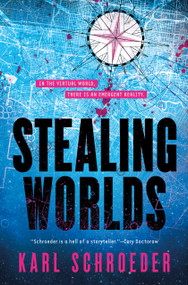 Stealing Worlds - 9780765399984 by Karl Schroeder, 9780765399984