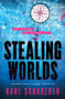 Stealing Worlds - 9780765399984 by Karl Schroeder, 9780765399984