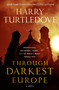 Through Darkest Europe (A Novel) by Harry Turtledove, 9780765379993
