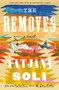 The Removes (A Novel) by Tatjana Soli, 9781250215031
