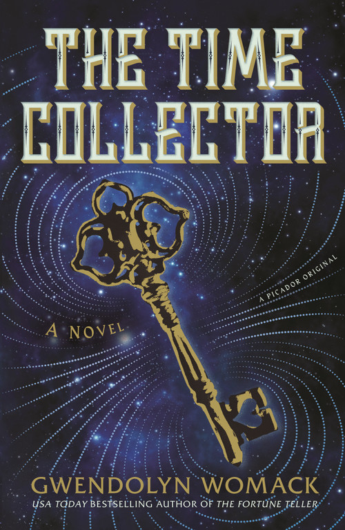 The Time Collector (A Novel) by Gwendolyn Womack, 9781250169235