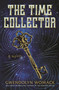The Time Collector (A Novel) by Gwendolyn Womack, 9781250169235