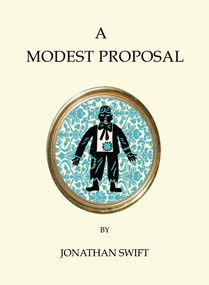 A Modest Proposal and Other Writings by Jonathan Swift, 9781847497475