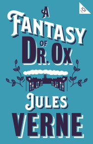 A Fantasy of Dr Ox by Jules Verne, Andrew Brown, 9781847497970
