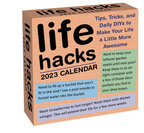 Life Hacks 2023 Day-to-Day Calendar (Tips, Tricks, and Daily DIYs to Make Your Life a Little More Awesome) by Keith Bradford, 1000lifehacks.com, 9781524873745