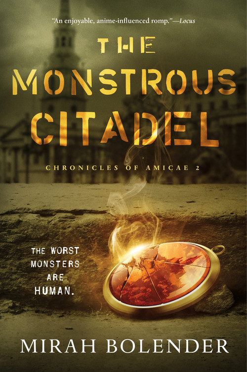 The Monstrous Citadel by Mirah Bolender, 9781250169297