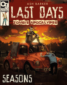 Last Days: Zombie Apocalypse: Seasons (A Game of Survival Horror) by Ash Barker, Arthur Asa, 9781472838841