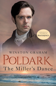 The Miller's Dance (A Novel of Cornwall, 1812-1813) by Winston Graham, 9781250244727