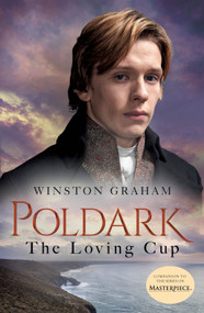 The Loving Cup (A Novel of Cornwall, 1813-1815) by Winston Graham, 9781250244741