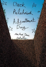 Adjustment Day (A Novel) by Chuck Palahniuk, 9780393357073