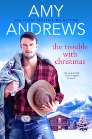 The Trouble with Christmas by Amy Andrews, 9781640638198