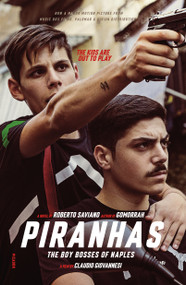 Piranhas (The Boy Bosses of Naples: A Novel) by Roberto Saviano, Antony Shugaar, 9781250265302