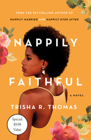 Nappily Faithful (A Novel) by Trisha R. Thomas, 9781250623881