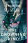 The Drowning Kind - 9781982153939 by Jennifer McMahon, 9781982153939
