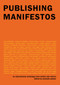 Publishing Manifestos (An International Anthology from Artists and Writers) - 9780262544924 by Michalis Pichler, 9780262544924