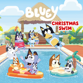 Bluey: Christmas Swim by Penguin Young Readers Licenses, 9780593521144