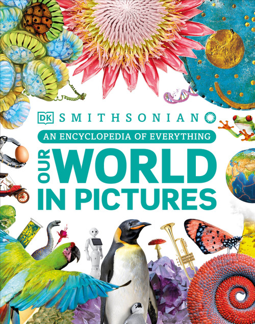 Our World in Pictures (An Encyclopedia of Everything) by DK, 9780744060157