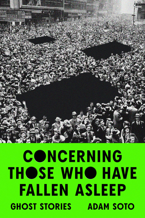 Concerning Those Who Have Fallen Asleep (Ghost Stories) by Adam Soto, 9781662601354