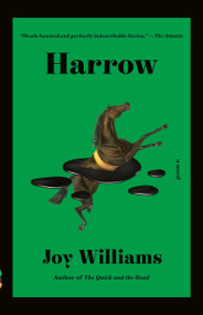 Harrow (A novel (Kirkus Prize)) - 9781984898807 by Joy Williams, 9781984898807