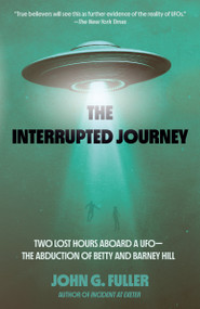 The Interrupted Journey (Two Lost Hours Aboard a UFO: The Abduction of Betty and Barney Hill) by John Fuller, 9780593468234