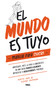 El mundo es tuyo: manual para chicas / The World Is Yours. A Manual for Girls (Spanish Edition) by Claire Shipman, Katty Kay, 9788427215405