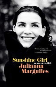 Sunshine Girl (An Unexpected Life) - 9780525480341 by Julianna Margulies, 9780525480341