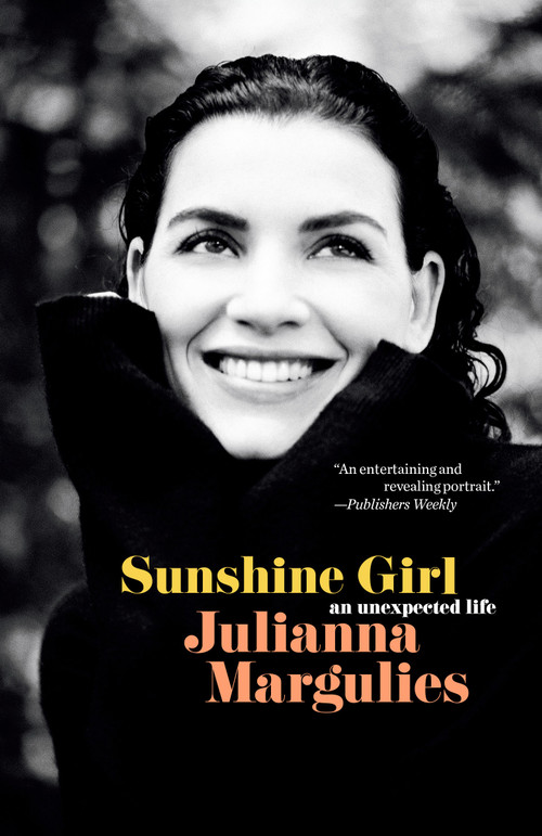 Sunshine Girl (An Unexpected Life) - 9780525480341 by Julianna Margulies, 9780525480341