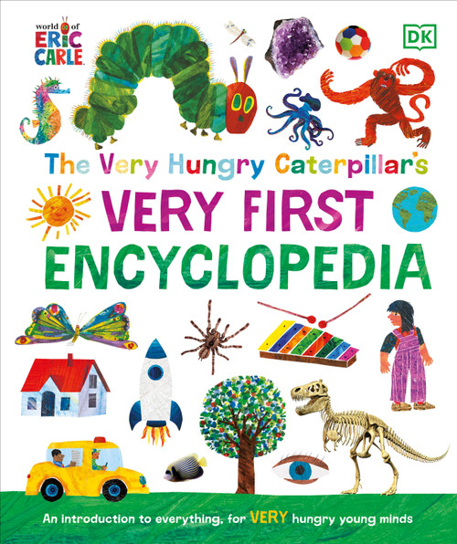 The Very Hungry Caterpillar's Very First Encyclopedia by DK, 9780744065237