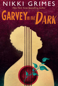 Garvey in the Dark by Nikki Grimes, 9781635925265
