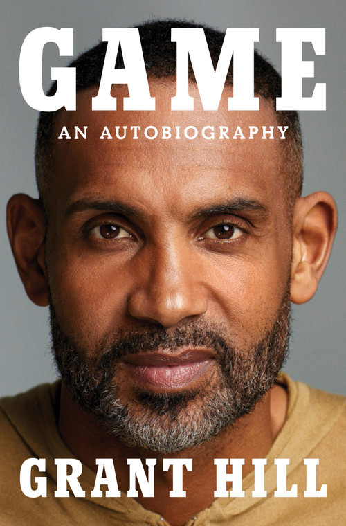 Game (An Autobiography) by Grant Hill, 9780593297407