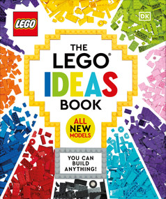 The LEGO Ideas Book New Edition (You Can Build Anything!) by Simon Hugo, Tori Kosara, Julia March, Catherine Saunders, 9780744060935