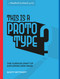 This Is a Prototype (The Curious Craft of Exploring New Ideas) by Scott Witthoft, Stanford d.school, 9781984858047