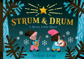 Strum and Drum (A Merry Little Quest) by Jashar Awan, 9780735272392