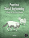 Practical Social Engineering (A Primer for the Ethical Hacker) by Joe Gray, 9781718500983