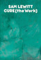CURE (the Work) by Sam Lewitt, 9798985423501