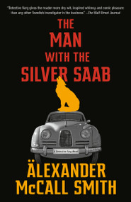 The Man with the Silver Saab (A Detective Varg Novel (3)) - 9780593313633 by Alexander McCall Smith, 9780593313633
