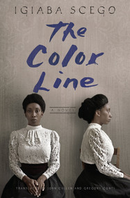 The Color Line (A Novel) by Igiaba Scego, John Cullen, Gregory Conti, 9781635420869