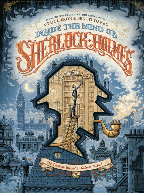 Inside The Mind of Sherlock Holmes by Cyril Lieron, Benoit Dahan, 9781787738911
