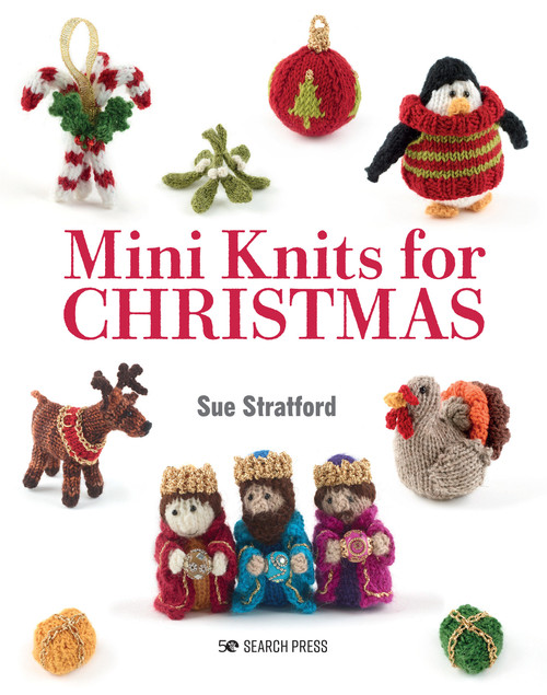 Mini Knits for Christmas by Sue Stratford, 9781800920880