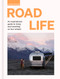 Road Life (An inspirational guide to living and travelling on four wheels) by Sebastian Antonio Santabarbara, 9780711269163