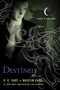 Destined (A House of Night Novel) by P. C. Cast, Kristin Cast, 9780312650254