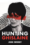 Hunting Ghislaine by John Sweeney, 9781529375879