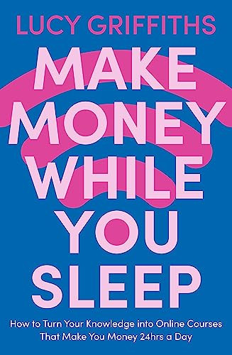 Make Money While You Sleep - 9781529381894 by Lucy Griffiths, 9781529381894