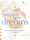 Manifest Your Dreams: A Journal (Embrace Your Power & Change your Life) by Stephanie Keith, 9781631069024